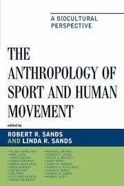 ksiazka tytu: The Anthropology of Sport and Human Movement autor: 
