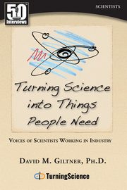 Turning Science Into Things People Need, Giltner David