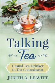 Talking Tea, Leavitt Judith A.