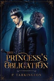 The Princess's Obligation, Tarkington C