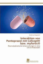 Interaktion von Pantoprazol mit Cellcept? bzw. myfortic?, Rupprecht Korbinian