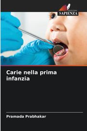 Carie nella prima infanzia, Prabhakar Pramada