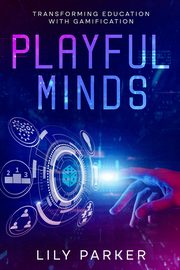 Playful Minds, Parker Lily