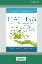 Teaching - The Sacred Art, Vennard Rev. Jane E.