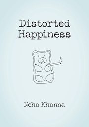 Distorted Happiness, Khanna Neha