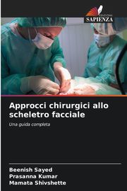 Approcci chirurgici allo scheletro facciale, Sayed Beenish