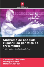 Sndrome de Chediak-Higashi, Chouchene Saoussen