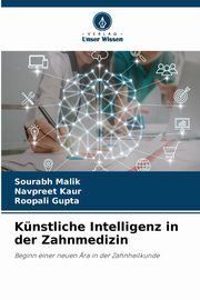 Knstliche Intelligenz in der Zahnmedizin, Malik Sourabh