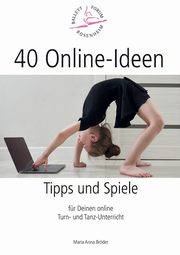 40 Online-Ideen Tipps und Spiele, Brder Maria Anna