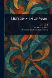 Meteor-Men of Mars, Cord Harry
