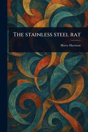 The Stainless Steel Rat, Harrison Harry