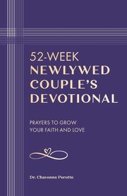 52-Week Newlywed Couples Devotional, Perotte Chavonne