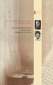 ksiazka tytu: Po wojnie z pomoc Bo ju niebawem ... autor: Piyc Kopel, Piyc Mirka