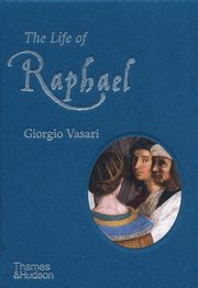 The Life of Raphael, Vasari Giorgio