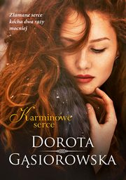 Karminowe serce, Gsiorowska Dorota