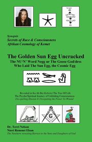 The Golden Sun Egg Uncracked  The NU'N' Word Negg ur, Nelson Dr Terri R