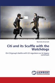Citi and its Scuffle with the Watchdogs, Amarnath Nischinta