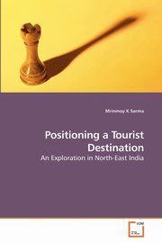 Positioning a Tourist Destination, Sarma Mrinmoy K
