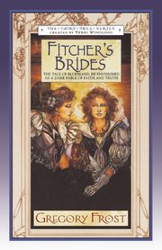 Fitcher's Brides, Frost Gregory