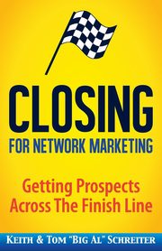 Closing for Network Marketing, Schreiter Keith