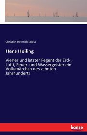 Hans Heiling, Spiess Christian Heinrich
