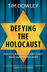 Defying the Holocaust, Dowley Tim