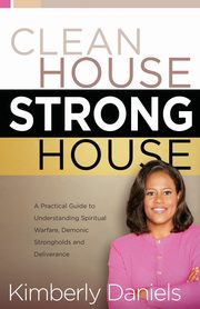 Clean House, Strong House, Daniels Kimberly
