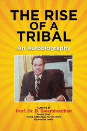 The Rise of a Tribal, Swaminadhan Prof.Dr. D