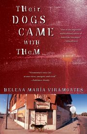 Their Dogs Came with Them, Viramontes Helena Maria