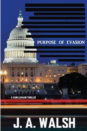 Purpose of Evasion, Walsh J A