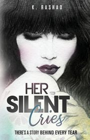 Her Silent Cries, Rashad K.