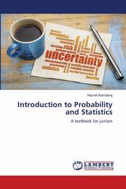 Introduction to Probability and Statistics, Kamberaj Hiqmet