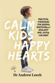Calm Kids, Happy Hearts, Leech Andrew