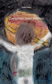 Zwischen zwei Welten, Tsikhwi Daniel