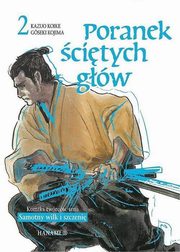Poranek citych gw 2, Kazuo Koike, Goseki Kojima