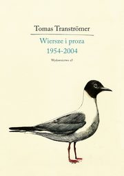 ksiazka tytu: Wiersze i proza 1954-2004 autor: Transtrmer Tomas