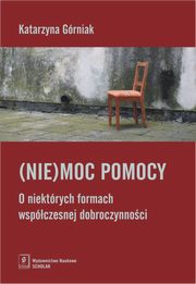 ksiazka tytu: (Nie)moc pomocy autor: Grniak Katarzyna