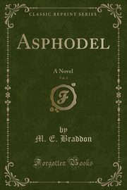 ksiazka tytu: Asphodel, Vol. 3 autor: Braddon M. E.