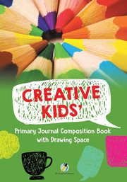 Creative Kids' Primary Journal Composition Book with Drawing Space, Journals and Notebooks