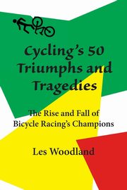 Cycling's 50 Triumphs and Tragedies, Woodland Les