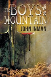 The Boys on the Mountain, Inman John