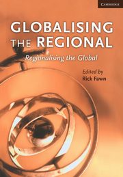 Globalising the Regional, Regionalising the Global, 