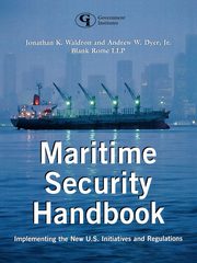 Maritime Security Handbook, Waldron Jonathan K.