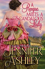 A Rogue Meets a Scandalous Lady, Ashley Jennifer