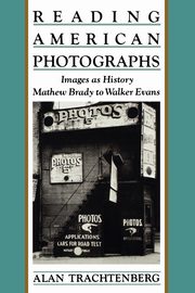 Reading American Photographs, Trachtenberg Alan