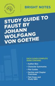 Study Guide to Faust by Johann Wolfgang von Goethe, Intelligent Education