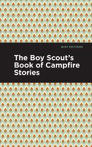 The Boy Scout's Book of Campfire Stories, Editions Mint
