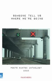 Someone Tell Us Where We're Going, 