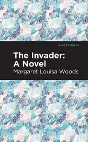 The Invader, Woods Margaret L.