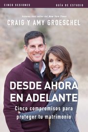 Desde ahora en adelante - Gua de estudio, Groeschel Craig